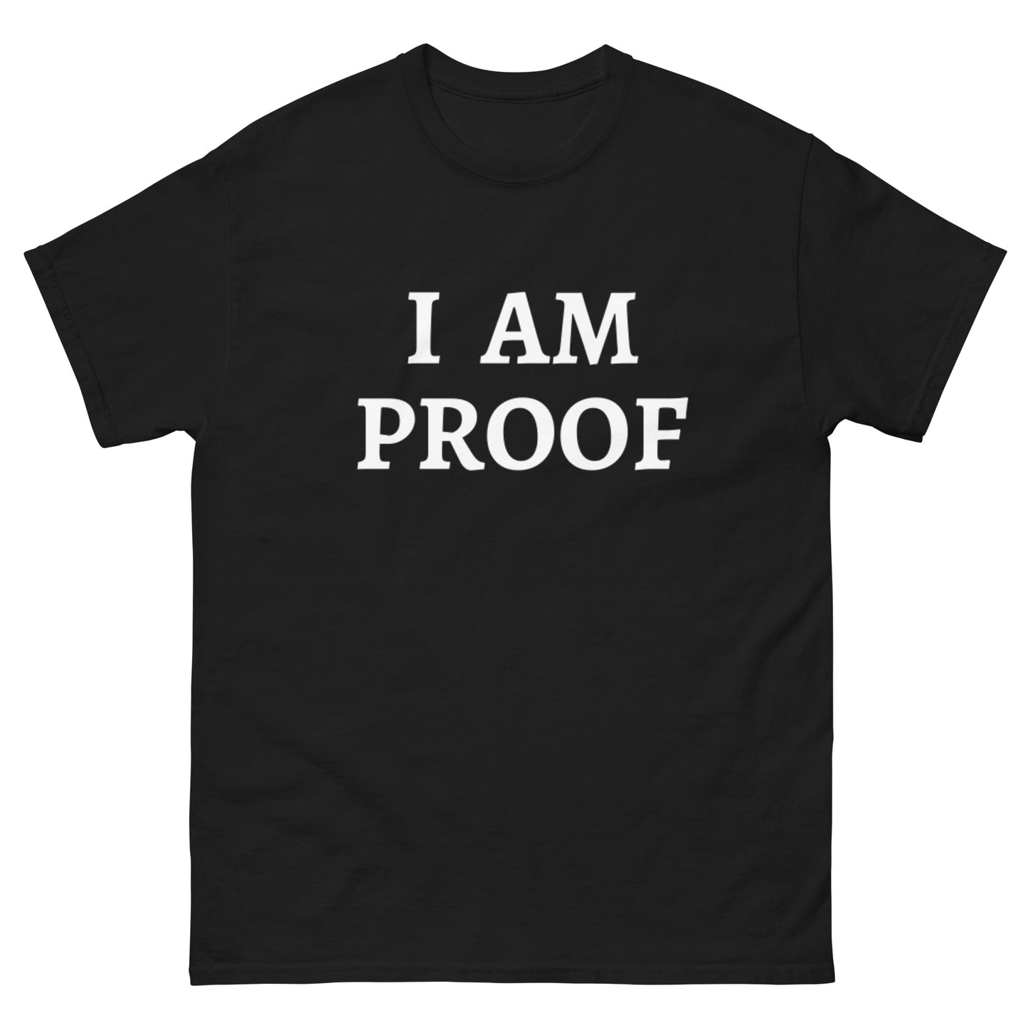 I AM PROOF Basic Tee