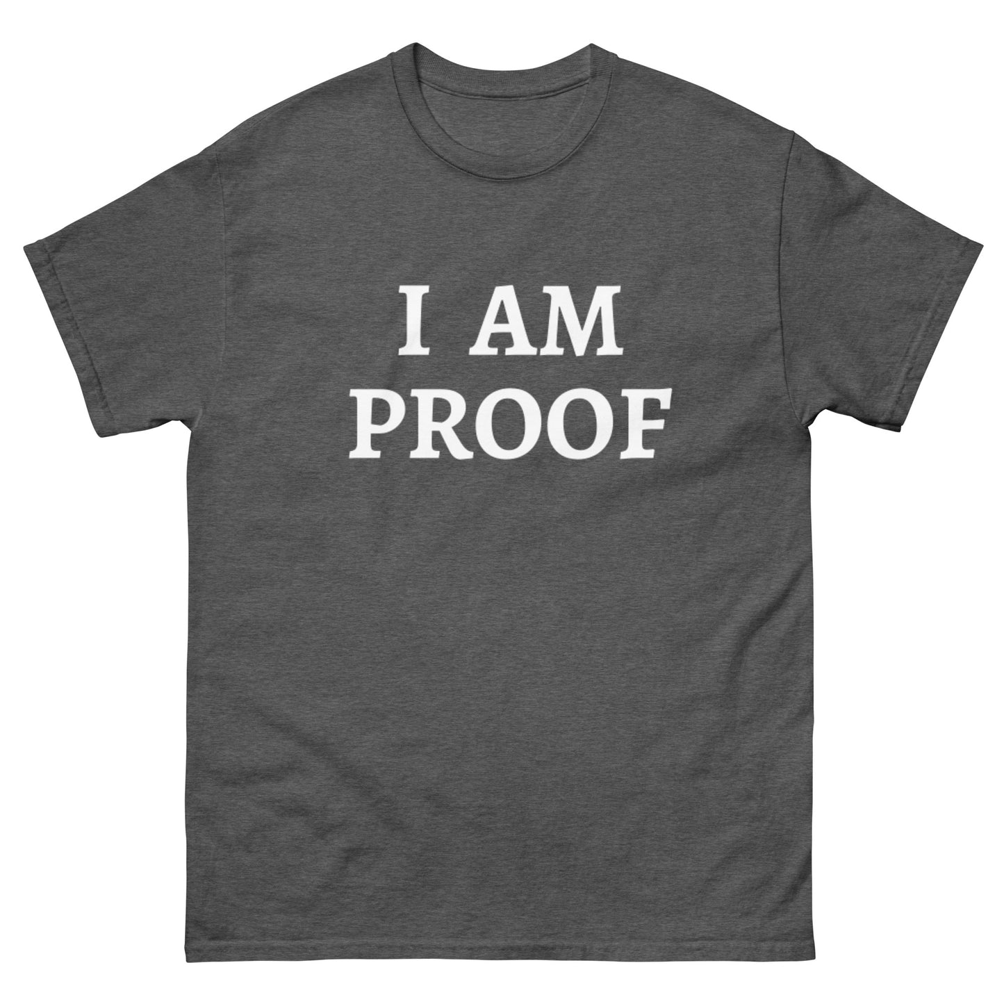 I AM PROOF Basic Tee